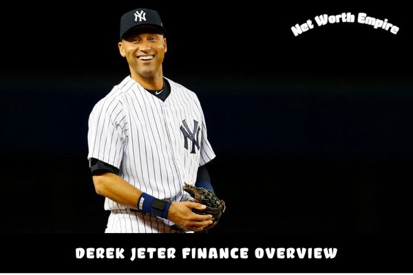 Derek Jeter Finance Overview