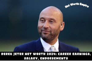 Derek Jeter Net Worth 2024_ Career Earnings, Salary, Endorsements