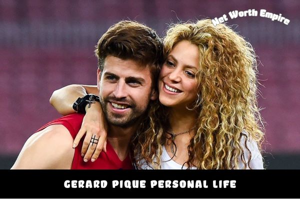 Gerard Pique Personal Life