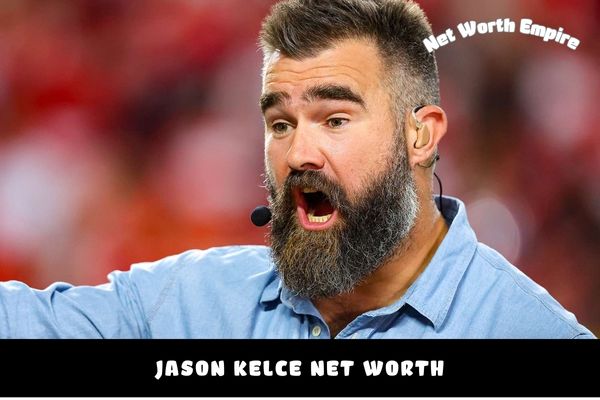 Jason Kelce Net Worth