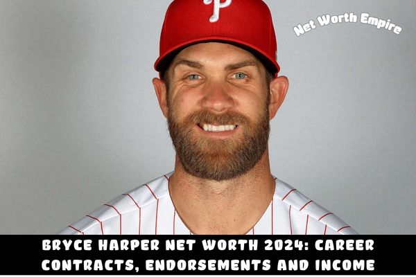 Bryce Harper Net Worth 2024_ Career Contracts, Endorsements and Income