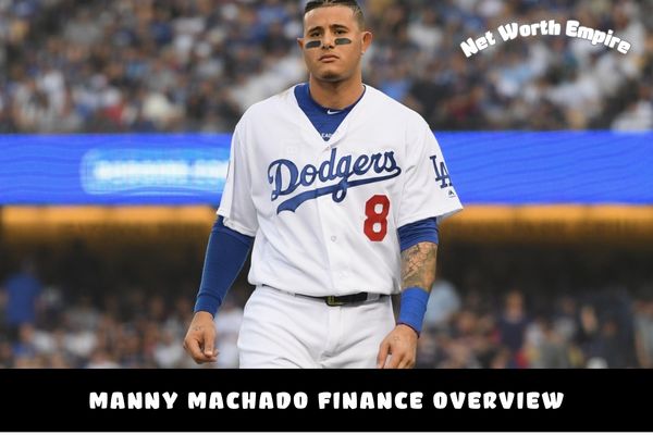 Manny Machado Finance Overview