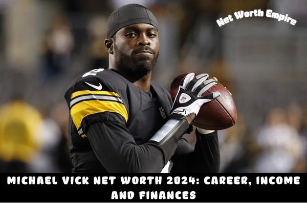 Michael Vick Net Worth 2024_ Career, Income and Finances