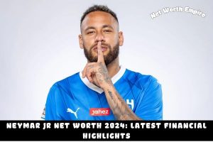 Neymar Jr Net Worth 2024_ Latest Financial Highlights