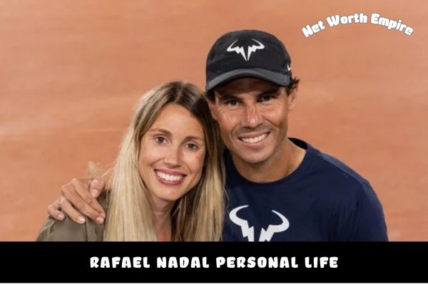 Rafael Nadal Personal Life