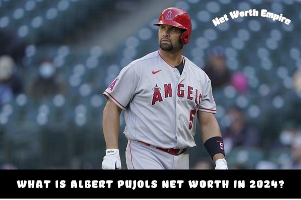 What is Albert Pujols Net Worth in 2024