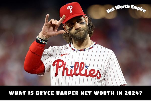 What is Bryce Harper Net Worth in 2024